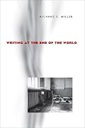 Writing at the End of the World (Pitt Comp Literacy Culture)