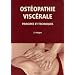 Ost�opathie visc�rale : Principes et techniques