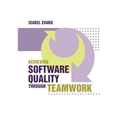 Achieving Software Quality through Teamwork (Artech House Computing Library)