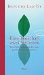 Jesus und Lao-Tse. Eine Botschaft - zwei Stimmen. Parallele Aussagen der zwei gro�en Weisheitslehrer