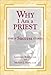 Why I Am a Priest: Thirty Success Stories