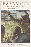Baseball: A Encyclopedia of Popular Culture