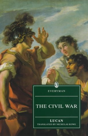 The Civil War: Pharsalia or Bellum Civile
