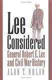 Lee Considered: General Robert E. Lee and Civil War History