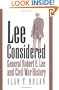 Lee Considered: General Robert E. Lee and Civil War History