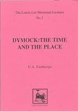 Dymock : the time and the place