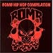 Bomb Hip Hop Comppliation