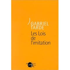Les lois de l'imitation (Oeuvres de Gabriel Tarde. 2e s�rie)