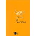 Les lois de l'imitation (Oeuvres de Gabriel Tarde. 2e s�rie)