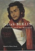 Freedom and Its Betrayal: Six Enemies of Human Liberty