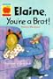 Elaine, You're a Brat Pb (Readalones)