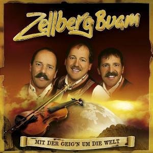 Zellberg Buam - Mit Der Geign Um Die Welt - Zortam Music