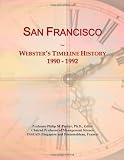 San Francisco: Websters Timeline History, 1990 - 1992