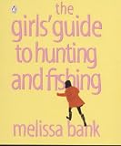 The Girls' Guide to Hunting and Fishing