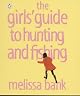 The Girls' Guide to Hunting and Fishing