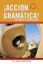 Accion Gramatica: New Advanced Spanish Grammar