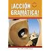 Accion Gramatica: New Advanced Spanish Grammar