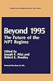 Beyond 1995 : the future of the NPT regime