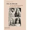 Cl�o de M�rode et la photographie : La premi�re ic�ne moderne