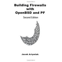 Building Firewalls with OpenBSD and PF, 2nd Edition
