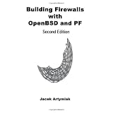 Building Firewalls with Openbsd and Pf, 2nd Editionvon "Jacek Artymiak"