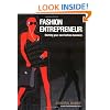 Fashion Entrepreneur: Starting Your Own Fashion Business (Fashion Design Series)