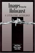 Images from the Holocaust: A Literature Anthology