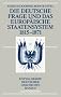 Die deutsche Frage und das europ�ische Staatensystem 1815-1871