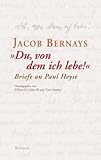 »Du, von dem ich lebe!«: Briefe an Paul Heyse