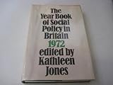 The year book of social policy in Britain. 1972