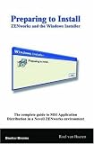 Click for more about Roel Van Bueren: Preparing to Install: The Complete Guide to MSI Application Distribution in a Novell ZENworks Environment.