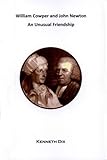 William Cowper and John Newton : an unusual frienship