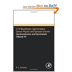 II-VI Blue/Green Light Emitters: Device Physics and Epitaxial Growth: Semiconductors and Semimetals Volume 44