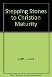 Stepping stones to Christian maturity