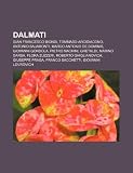 Dalmati: Gian Francesco Biondi, Tommaso Arcidiacono, Antonio Bajamonti, Marco Antonio de Dominis, Giovanni Gondola, Pietro Nach