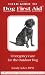 Search : Field Guide: Dog First Aid Emergency Care for the Hunting, Working, and Outdoor Dog