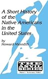 A Short History of the Native Americans in the United States