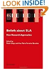 Beliefs About SLA: New Research Approaches (Educational Linguistics)