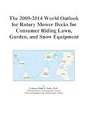The 2009-2014 World Outlook for Rotary Mower Decks for Consumer Riding Lawn, Garden, and Snow Equipment