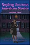 Saying Secrets: American Stories