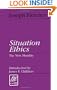 Situation Ethics: The New Morality (Library of Theological Ethics)