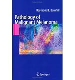 PATHOLOGY OF MALIGNANT MELANOMA(Paperback) BY [Author]Barnhill, Raymond L. ( May-2004 )