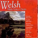 Welsh Male Voice Choirs Best