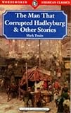 The man that corrupted Hadleyburg, & other stories