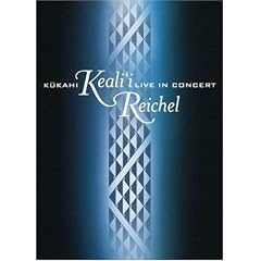 Keali'i Reichel: Kukahi - Live In Concert