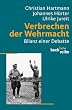 Verbrechen der Wehrmacht: Bilanz einer Debatte