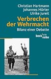 Verbrechen der Wehrmacht: Bilanz einer Debatte