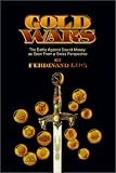 Gold Wars: The Battle Against Sound Money As Seen from a Swiss Perspective
