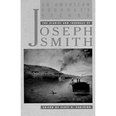 An American Prophet's Record: The Diaries and Journals of Joseph Smith (2nd ed)