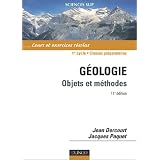 G�ologie : Objets et m�thodes - Cours et exercices r�soluspar Jean Dercourt